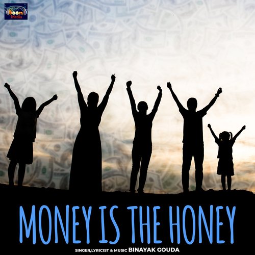 Money is the honey