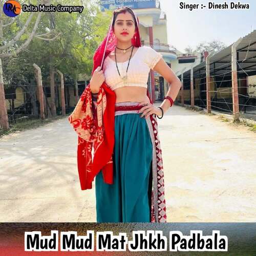 Mud Mud Mat Jhkh Padbala