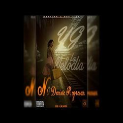 no debiste regresar by Yg La Melodia