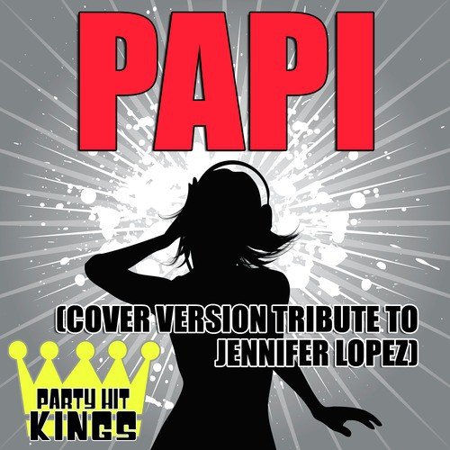 Papi Don't Go Songs Download - Free Online Songs @ JioSaavn