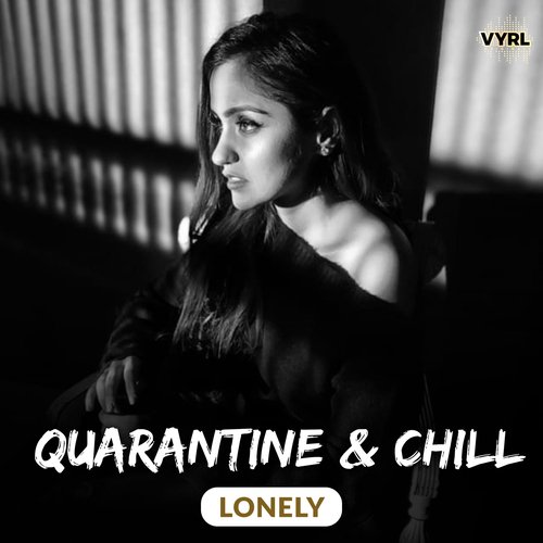 Quarantine and Chill Series Lonely