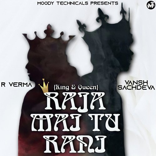 Raja Mai Tu Rani (King & Queen)