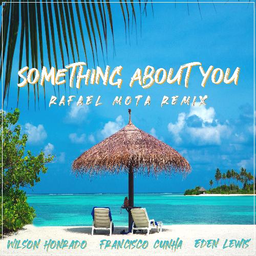 Something About You (Rafael Mota Remix)_poster_image