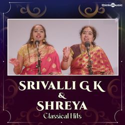 Srivalli G K & Shreya Classical Hits