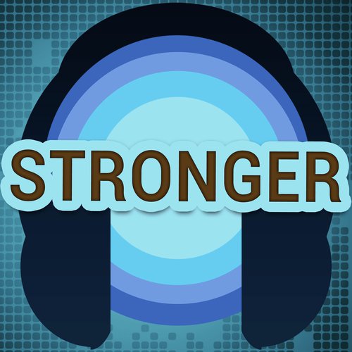 Stronger (Originally Performed by Kelly Clarkson) (Karaoke Version)