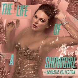 The Life of a Showgirl + Acoustic Collection
