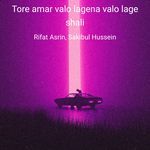 Tore amar valo lagena valo lage shali