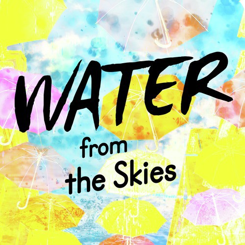 Water from the Skies