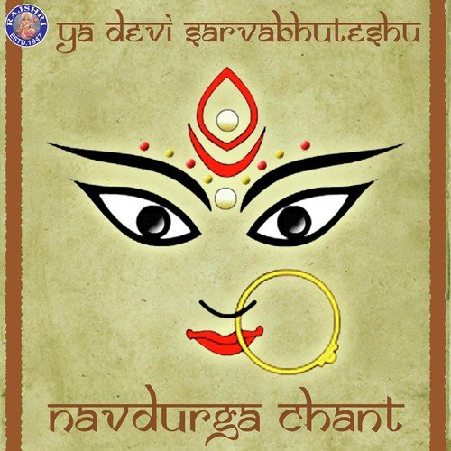 Ya Devi Sarvabhuteshu-Navdurga Chant