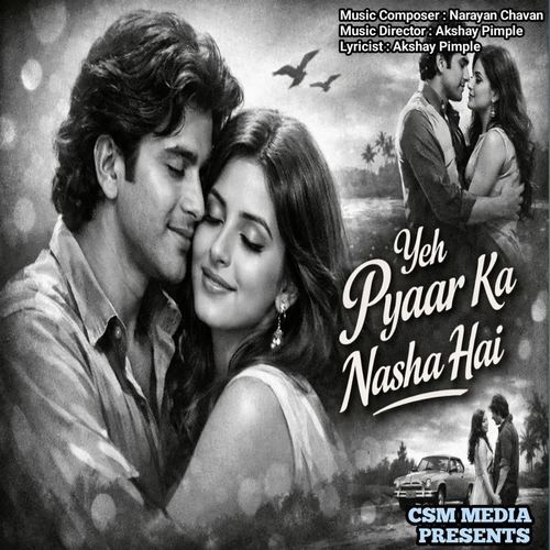 Yeh Pyaar Ka Nasha Hai