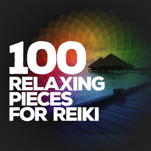 100 Relaxing Pieces for Reiki