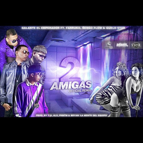2 Amigas (Remix) [feat. Farruko, Ñengo Flow & Guelo Star]