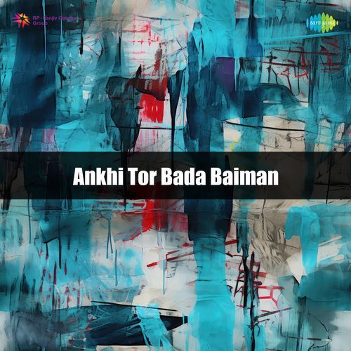 Ankhi Tor Bada Baiman