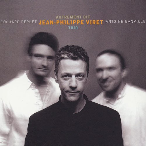 Autrement dit (Jean-Philippe Viret Trio)_poster_image