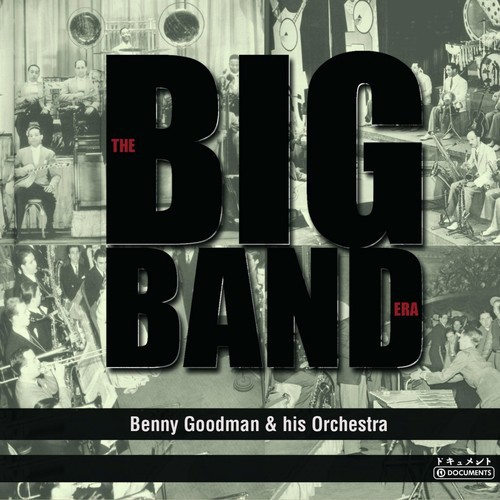 benny goodman and his orchestra benny goodman and his orchestra