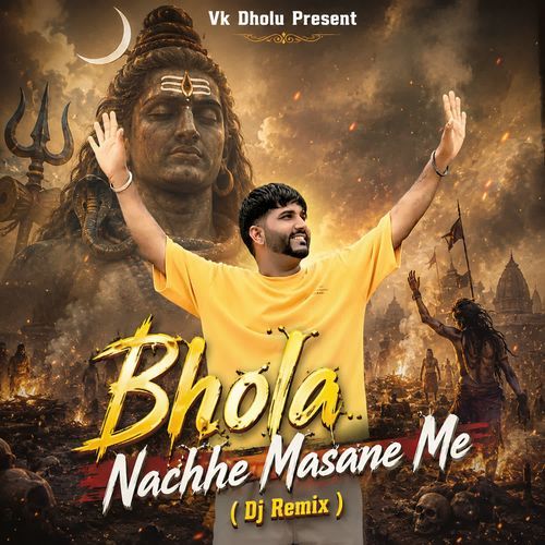 Bhola Nachhe Masane Me ( Dj Remix )