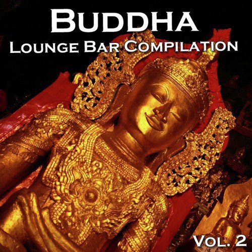 Buddha Lounge Bar Compilation: Vol. 2