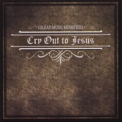 Cry Out To Jesus