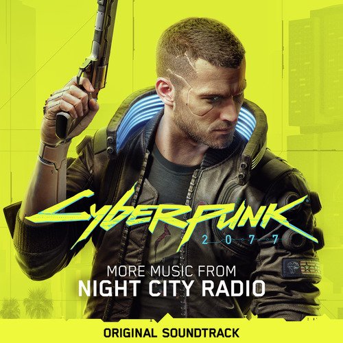 Cyberpunk 2077: More Music from Night City Radio (Original Soundtrack)_poster_image