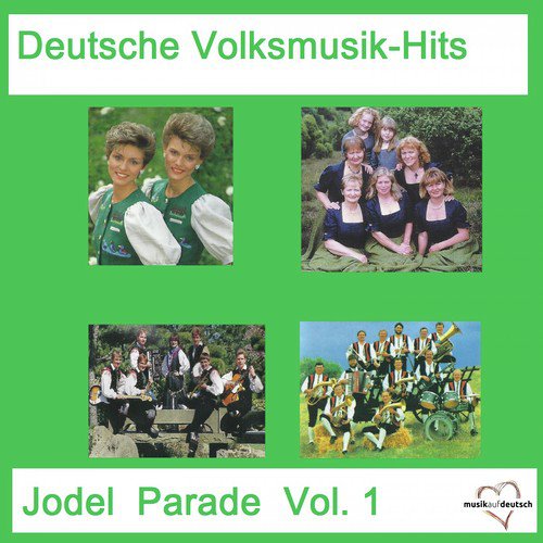 Deutsche Volksmusik-Hits: Jodel Parade, Vol. 1