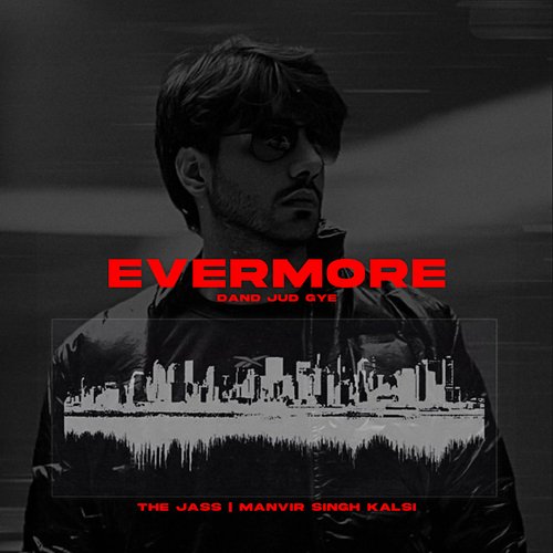 Evermore (Dand Jud Gye)