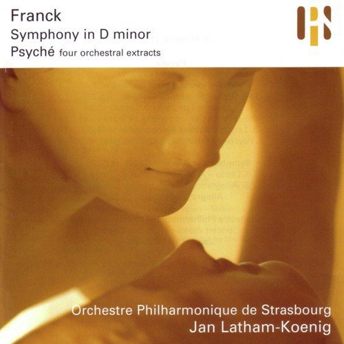 Franck: Symphony in D Minor • Psyché (four orchestral extracts)