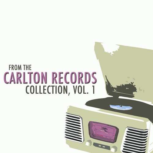From the Carlton Records Collection, Vol. 1