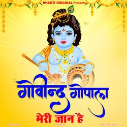 Govind Gopala Meri Jaan Hai-Hl0TRj96D2I