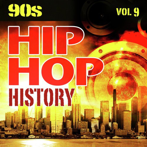 Hip Hop History Vol.9 - The 90s