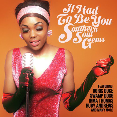 It Had to Be You - Southern Soul Gems