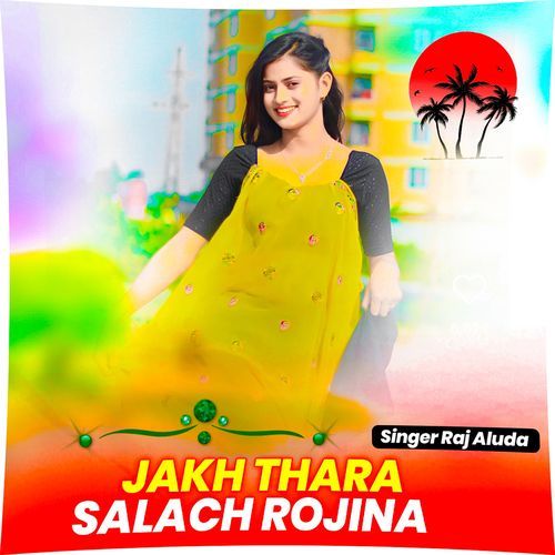 Jakh Thara Salach Rojina