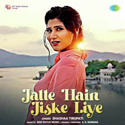 Jalte Hain Jiske Liye