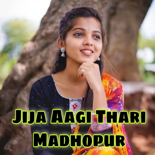 Jija Aagi Thari Madhopur