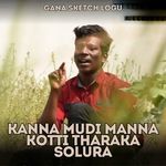 Kanna Mudi Manna Kotti Tharaka Solura