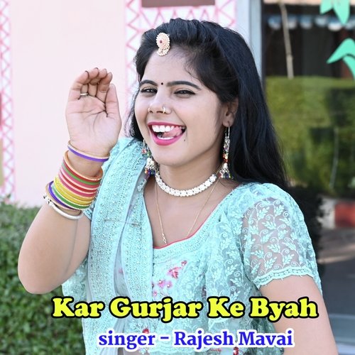 Kar Gurjar Ke Byah