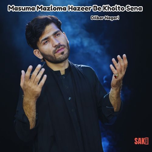 Masuma Mazloma Hazeer Be Kholto Sena