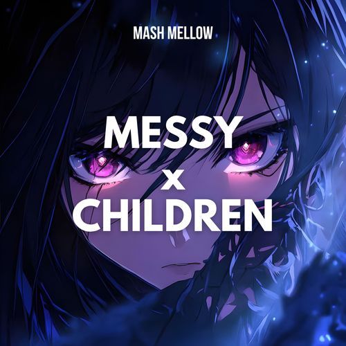 Messy x Children