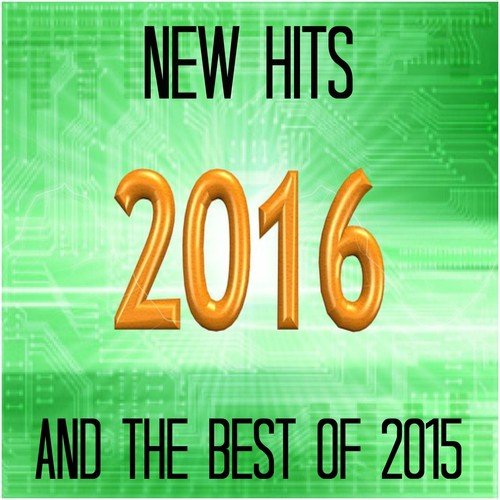 New Hits 2016 and the Best of 2015
