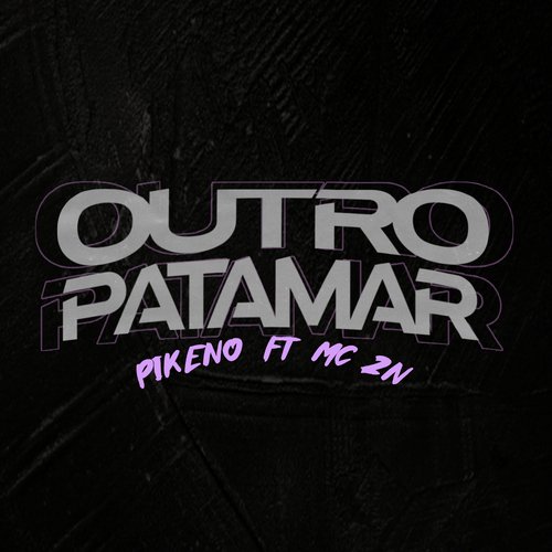 Outro patamar (feat. MC 2N)_poster_image