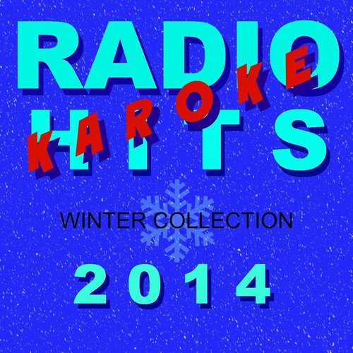 Radio Hits Karaoke Winter 2014 (Basi musicali per karaoke)