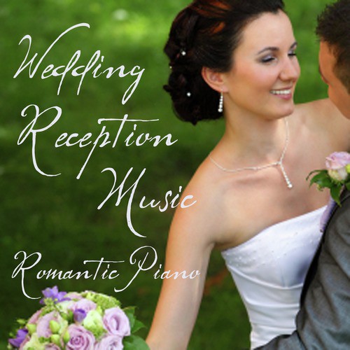 Romantic Piano Wedding Reception Music