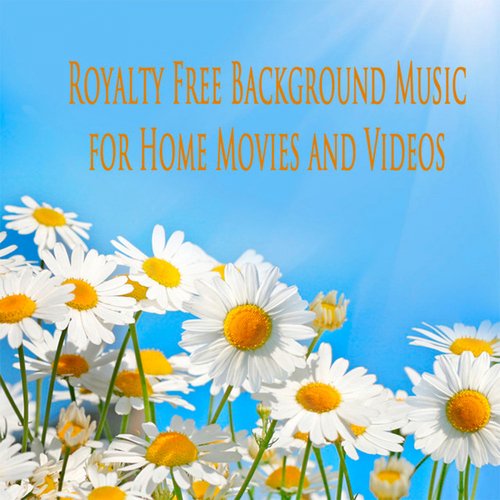 Royalty Free Background Music for Home Movies and Videos