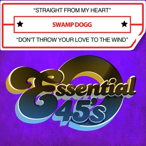 Straight from My Heart / Don&#039;t Throw Your Love to the Wind (Digital 45)