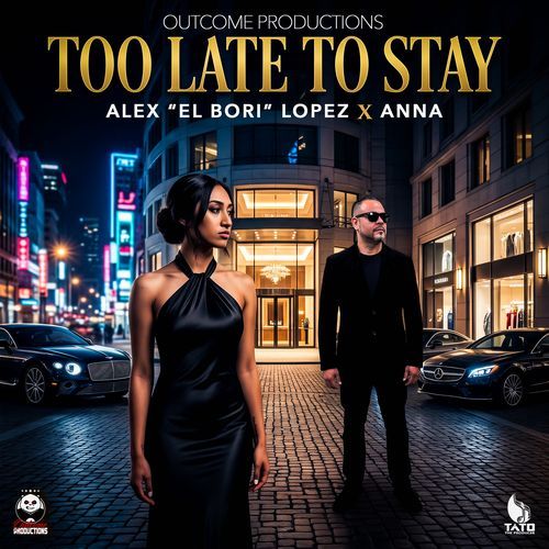 TOO LATE TO STAY