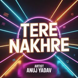Tere nakhre
