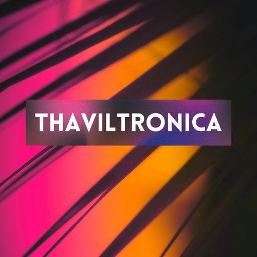 Thaviltronica