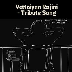 Vettaiyan Rajini - Tribute Song-NkU6VSVxVFs