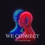 We Connect (The Sound Of Youth)