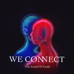 We Connect (The Sound Of Youth)-IR8YdSF2RWI