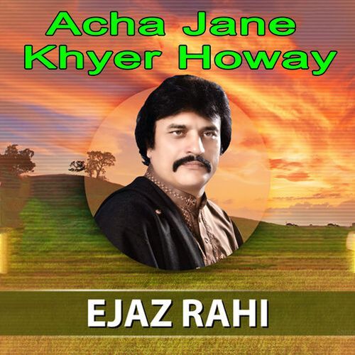 Acha Jane Khyer Howay